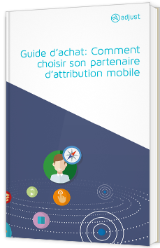 Guide d’achat: Comment choisir son partenaire d’attribution mobile