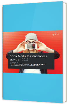 Social Media, les tendances à suivre en 2018
