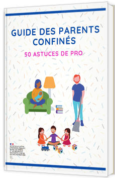 Guide des parents confinés : 50 astuces de pro