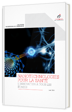 Nanotechnologies pour la santé - L'innovation à tous les étages