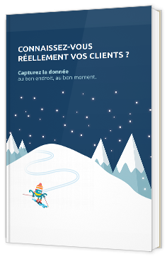 Connaissez-vous réellement vos clients ?