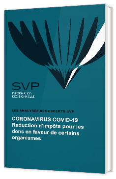 CORONAVIRUS, COVID-19 : Réduction d'impôts pour les dons en faveur de certains organismes