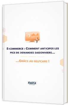 E-Commerce : Anticiper les pics de demandes saisonniers grâce au selfcare