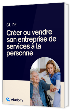 Livre blanc - "Créer ou vendre son entreprise de services à la personne" - Aladom