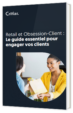 Retail et Obsession-Client : Le guide essentiel pour engager vos clients