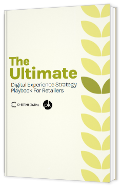 The Ultimate Digital Experience Strategy Playbook For Retailers