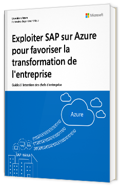 Exploiter SAP sur Azure pour favoriser la transformation de l'entreprise