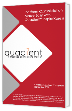 Platform Consolidation Made Easy with Quadient® InspireXpress