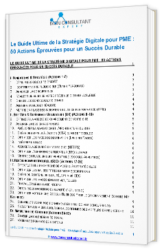 Livre blanc - "Le Guide Ultime de la Stratégie Digitale pour PME : 50 Actions Éprouvées pour un Succès Durable" - Mon Consultant Expert 