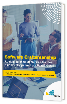 Livre blanc - Software Craftsmanship : Au-delà du code, découvrez les clés d'un développement applicatif réussi - Meritis