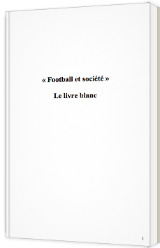 Football et société - Le livre blanc