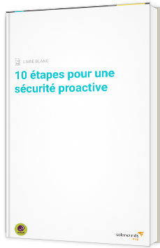 10 étapes pour une sécurité proactive
