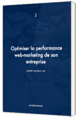 Optimiser la performance web-marketing de son entreprise