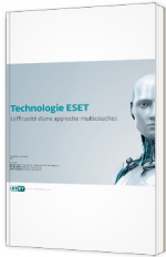 Technologie ESET : L’efficacité d’une approche multicouches