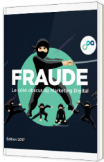 Fraude - le côté obscur du Marketing Digital