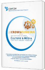 Le crowdfunding dans les entreprises des secteurs Culture & Média