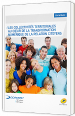 Les collectivités territoriales au coeur de la transformation numérique de la relation citoyens