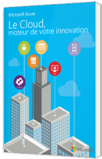 Microsoft Azure : Le Cloud, Moteur de votre innovation