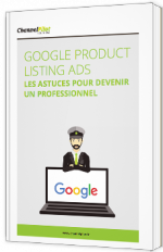 Google Product Listing Ads - Les astuces pour devenir un professionnel