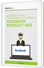 Les réseaux sociaux transforment l'e-commerce - Facebook Product Ads