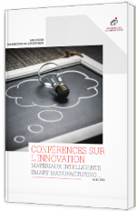Conférences sur l'innovation - Matériaux intelligents, Smart manufacturing...