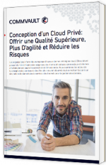 Conception d'un Cloud Privé : Offrir une qualité supérieure, plus d'agilité et réduire les risques