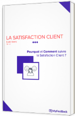 Pourquoi et comment suivre la satisfaction client ?