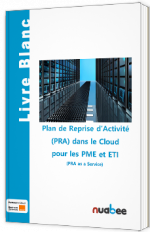Plan de reprise d'activité (PRA) dans le Cloud pour les PME et ETI
