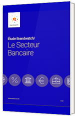 Etude Brandwatch: Le secteur bancaire