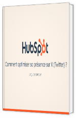 Livre blanc - "Comment optimiser sa présence sur X (Twitter) ?" - HubSpot