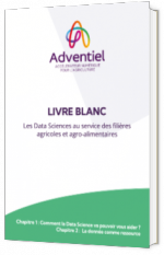 Livre blanc - "Les Data Sciences au service des filières agricoles et agro-alimentaires" - Adventiel