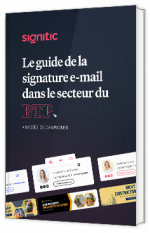 Livre blanc - "Le guide de la signature e-mail dans le secteur du BTP" - Signitic