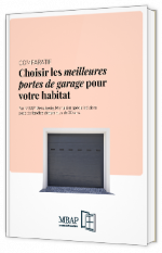 Livre blanc - "Choisir les meilleures portes de garage pour votre habitat" - MBAP Menuiserie