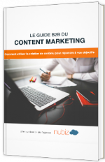 Le guide B2B du content marketing