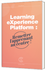 Learning eXperience Platform : Remettre l'apprenant au centre !