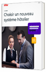 Livre blanc - "Choisir un nouveau système hôtelier" - Infor