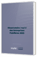 Livre blanc - "Observatoire implid des Entreprises Familiales 2023" - Implid