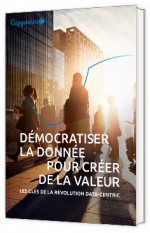 Livre blanc - "Démocratiser la donnée pour créer de la valeur : Les clés de la révolution data-centric" - Capgemini