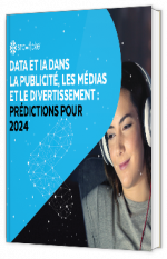 Livre blanc - Data et IA dans la publicité, les médias et le divertissement : prédictions pour 2024  - Snowflake