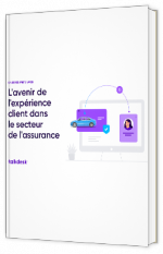 Livre blanc - L'avenir de l'expérience client dans le secteur de l'assurance - Talkdesk