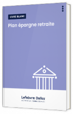 Livre blanc - Plan épargne-retraite - EFL (Editions Francis Lefebvre)