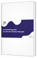 Livre blanc - Le marketing local au sein des réseaux français - Digitaleo