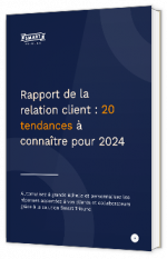 Livre blanc - Rapport de la relation client : 20 tendances à connaître pour 2024 - Smart Tribune 