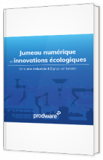 Livre blanc - Jumeau numérique et innovations écologiques - Prodware 