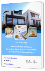 Livre blanc - L'immobilier neuf en France, la vente en l'état futur d'achèvement, les dispositifs et régimes fiscaux  - Stéphane Albou 