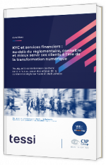 Livre blanc : KYC et services financiers : au-delà du règlementaire, connaître et mieux servir ses clients à l’ère de la transformation numérique - Tessi