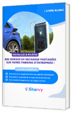 Livre blanc -  Installez & pilotez des bornes de recharge partagées sur votre parking ! - Sharvy