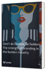 Livre blanc - Don’t do fashion, be fashion: The strength of branding in the fashion industry - Bynder