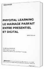 Livre blanc - Phygital learning : Le mariage parfait entre presentiel et digital  - dgtconcept 