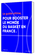 Livre blanc - Le guide ultime pour booster le monde du basket en France - MSB 